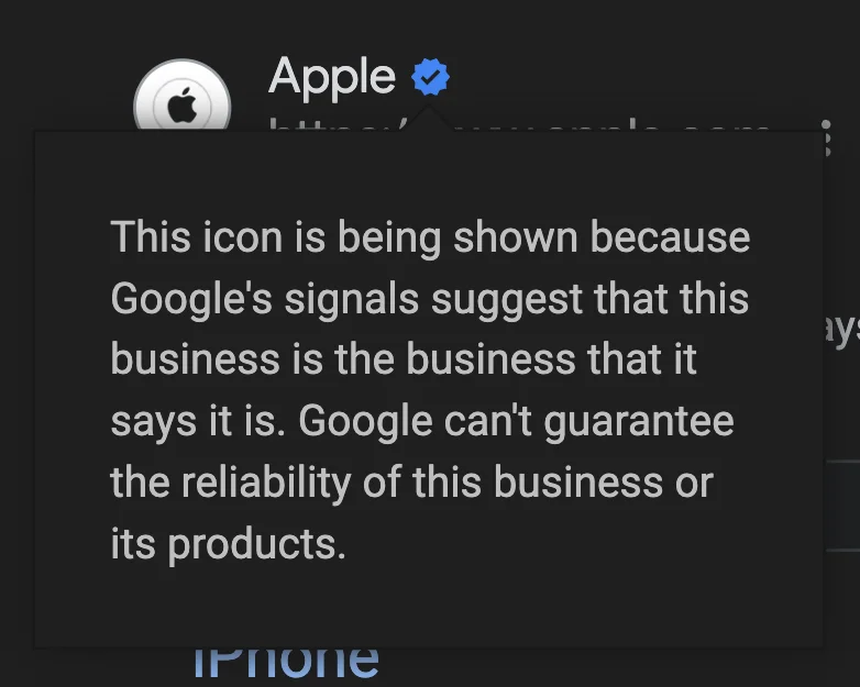 This icon is being shown because Google's signals suggest that this business is the business that it says it is. Google can't guarantee the reliability of this business or its products.